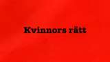 All rätt i världen : Kvinnors rätt
