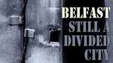 Express Yourself : Belfast - still a divided city