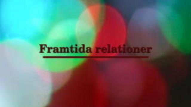 Kvällssamtal : Framtida relationer