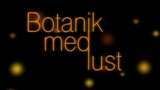 Botanik med lust