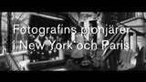 Fotografins pionjärer i New York och Paris