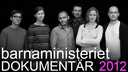 Barnaministeriet Dokumentär : Fallen ängel - tre år senare