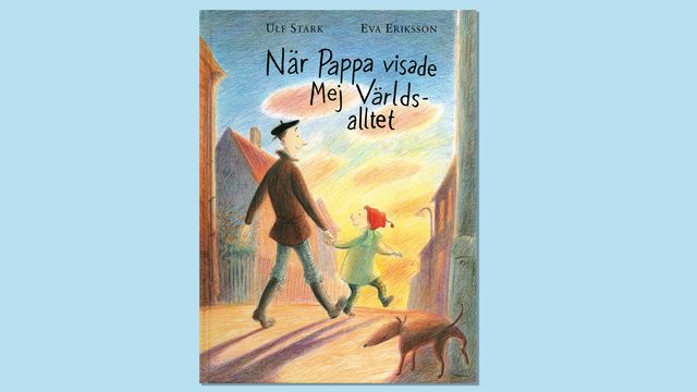 Småsagor : När pappa visade mej världsalltet