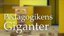 Pedagogikens giganter