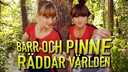 Barr och Pinne räddar världen