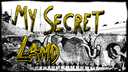 My Secret Land