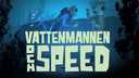 Vattenmannen och Speed