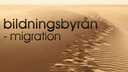 Bildningsbyrån - migration