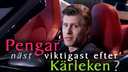 Pengar - näst viktigast efter kärleken?