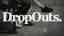 Dropouts