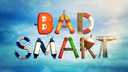 Badsmart