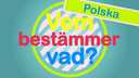 Vem bestämmer vad? - polska