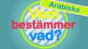 Vem bestämmer vad? - arabiska