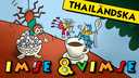 Imse och Vimse - thailändska