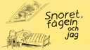 Snöret, fågeln och jag