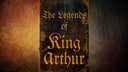 The Legends of King Arthur