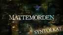 Mattemorden - syntolkat