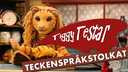 Tiggy testar - teckenspråkstolkat