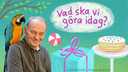 Vad ska vi göra idag?