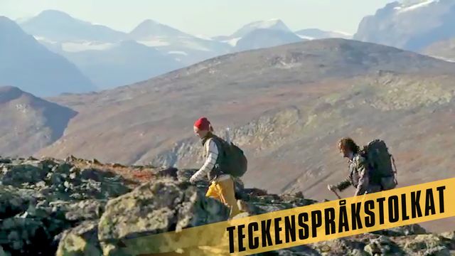 Den stora Sverigeresan - eller Geografens testamente - teckenspråkstolkat : De höga fjällen
