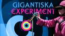 Gigantiska experiment