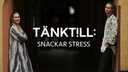 Tänk till snackar stress