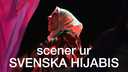 Scener ur Svenska hijabis