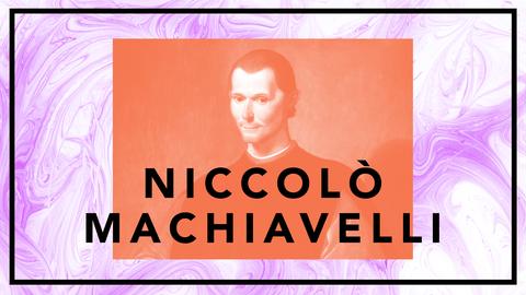 Niccolò Machiavelli - makten framför allt