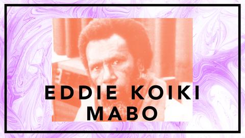 Eddie Koiki Mabo - de första australiensarna