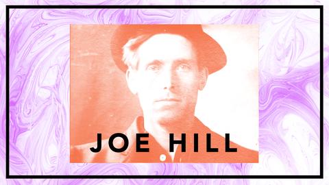 Joe Hill - sjungande arbetarmartyr