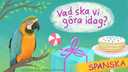 Vad ska vi göra idag? - spanska