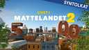 Livet i Mattelandet - syntolkat