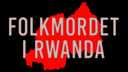 Folkmordet i Rwanda - teckenspråkstolkat