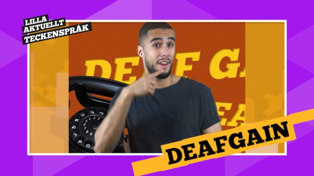 Vi förklarar! : Deaf gain