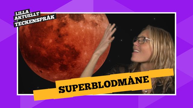 Vi förklarar! : Superblodmåne