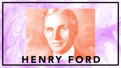 Henry Ford -  bilar på löpande band
