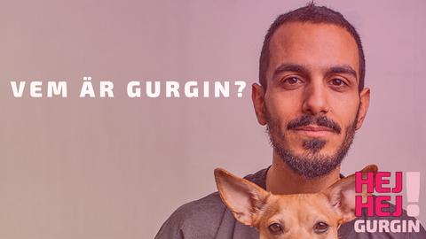 Vem är Gurgin?