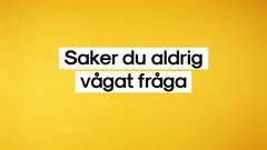 Tänk till - våga fråga?