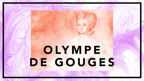 Olympe de Gouges – feministrevolutionär