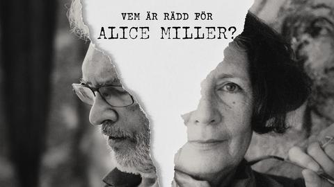 Vem är rädd för Alice Miller?