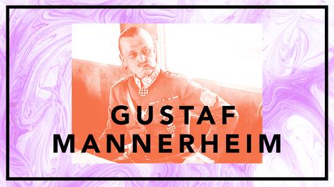Gustaf Mannerheim – ett självständigt Finland