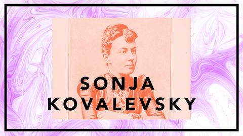 Sonja Kovalevsky – kvinnlig matematikprofessor