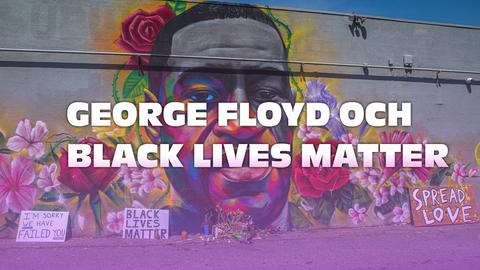 George Floyd och Black lives matter