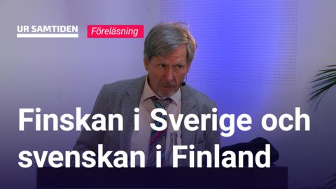 UR Samtiden - Finskan i svenska medier