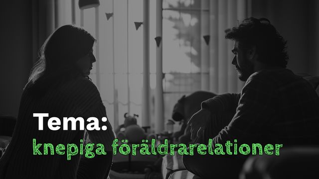 Bild ur Tema: Knepiga föräldrarelationer